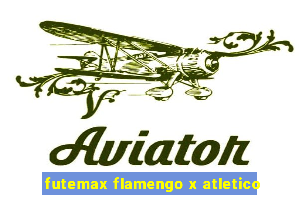 futemax flamengo x atletico